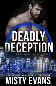 Title: Deadly Deception, SCVC Taskforce Romantic Suspense Series, Book 2, Author: Misty Evans