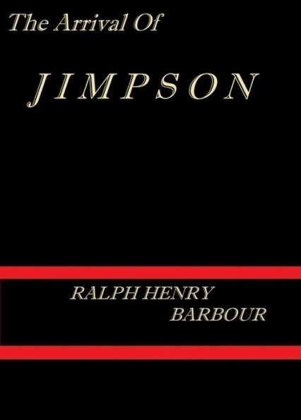 The Arrival of Jimpson by Ralph Henry Barbour