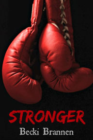 Title: Stronger, Author: Becki Brannen