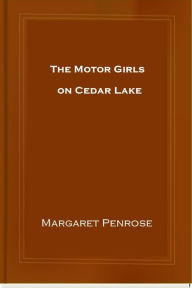 Title: The Motor Girls on Cedar Lake, Author: Margaret Penrose