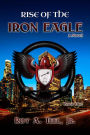 Rise of The Iron Eagle