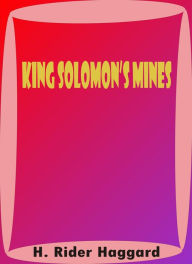 Title: King Solomon's Mines by H. Rider Haggard, Author: H. Rider Haggard