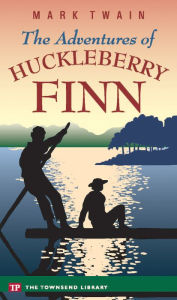 Title: The Adventures of Huckleberry Finn (Townsend Library Edition), Author: Mark Twain