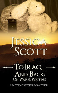 Title: To Iraq & Back, Author: Jessica Scott