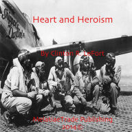 Title: Heart and Heroism, Author: Clinton LeFort