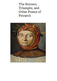 Title: The Sonnets, Triumphs, and Other Poems of Petrarch, Author: Petrarch