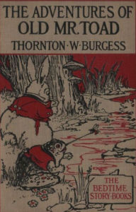 Title: The Adventures of Old Mr. Toad (Illustrated), Author: Thornton W. Burgess