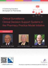 Title: Clinical Surveillance: Clinical Decision-Support Systems in the Pharmacy Practice Model Initiative, Author: David Zilz