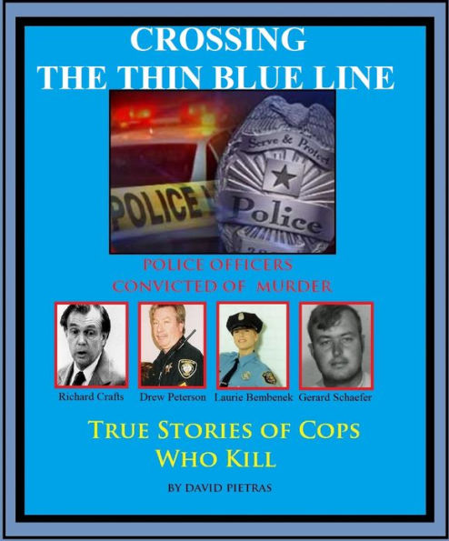 CROSSING THE THIN BLUE LINE