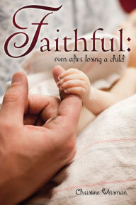 Title: Faithful:, Author: Christine Weisman