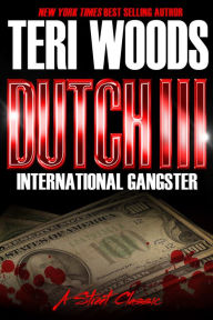 Title: Dutch III, Author: Teri Woods
