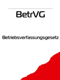 Title: Betriebsverfassungsgesetz - BetrVG, Author: Deutschland