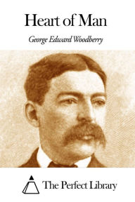 Title: Heart of Man, Author: George Edward Woodberry