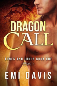 Title: Dragon Call (Lunes & Lords, #1), Author: Emi Davis