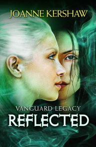 Title: Vanguard Legacy: Reflected, Author: Joanne Kershaw