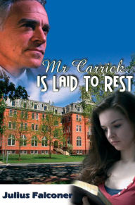 Title: Mr Carrick is Laid To Rest, Author: Julius Falconer