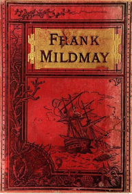 Title: Frank Mildmay, Author: Captain Mayne Marryat