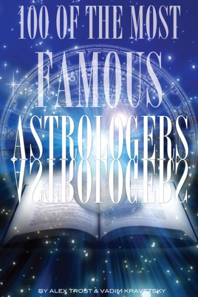 100 of the Most Famous Astrologers