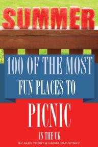 Title: 100 of the Most Fun Places to Picnic In UK, Author: Alex Trostanetskiy