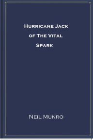 Title: Hurricane Jack of The Vital Spark, Author: Hugh Foulis