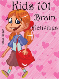 Title: Kids 101 Brain Activities, Author: Daniel Brown