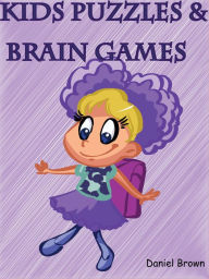 Title: Kids Puzzles And Brain Games, Author: Daniel Brown