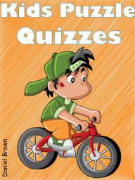 Title: Kids Puzzle Quizzes, Author: Daniel Brown