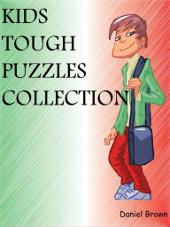Title: Kids Tough Puzzles Collection, Author: Daniel Brown
