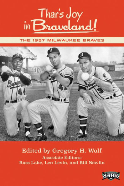 Thar's Joy in Braveland! The 1957 Milwaukee Braves