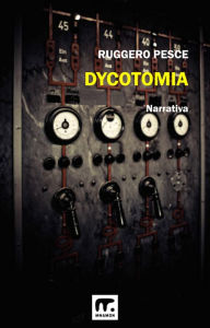Title: Dycotomia, Author: Ruggero Pesce