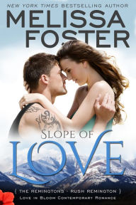 Title: Slope of Love (Love in Bloom: The Remingtons, Book 4), Author: Melissa Foster