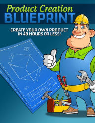 Title: Product Creation Blueprint, Author: Anonymous