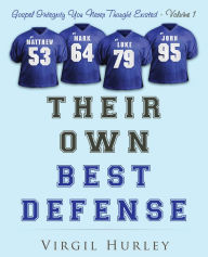 Title: Their Own Best Defense, Author: Virgil Hurley