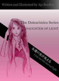 Title: Daughter Of Light, Author: Aja Bradley