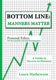 Title: Personal Ethics for the Mannerly and Smart Businessperson, Author: Laura Mathewson