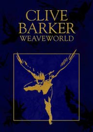 Title: Weaveworld, Author: Clive Barker
