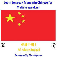 Title: Learn to Speak Mandarin Chinese for Maltese Speakers, Author: Nam Nguyen