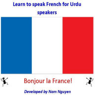 Title: Learn to Speak French for Urdu Speakers, Author: Nam Nguyen