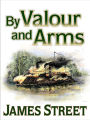 By Valour and Arms