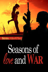 Title: Seasons of Love and War, Author: Brenda Ashworth Barry