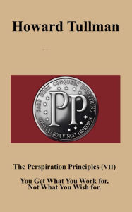 Title: The Perspiration Principles (Vol. VII), Author: Howard Tullman