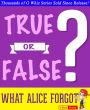 What Alice Forgot - True or False?