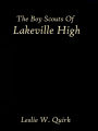 The Boy Scouts of Lakeville High by Leslie W. Quirk