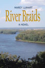 River Braids - A Novel