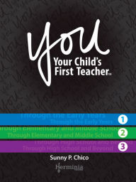Title: YOU: Your Child's First Teacher, Author: Sunny Chico