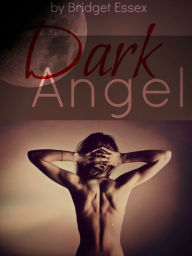 Title: Dark Angel, Author: Bridget Essex