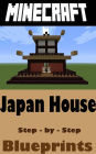 Minecraft Building Guide: Japan House (Step-by-Step Instructions to Build the Ultimate House in Japan!)