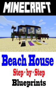 Title: Minecraft Building Guide: Beach House (Step-by-Step Instructions to Build the Beach House!), Author: Gamers Lounge