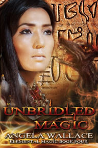 Title: Unbridled Magic, Author: Angela Wallace