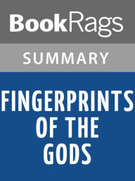 Title: Fingerprints of the Gods by Graham Hancock Summary & Study Guide, Author: BookRags
